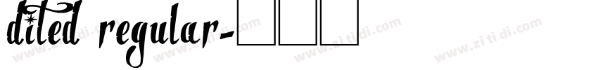 dited regular字体转换